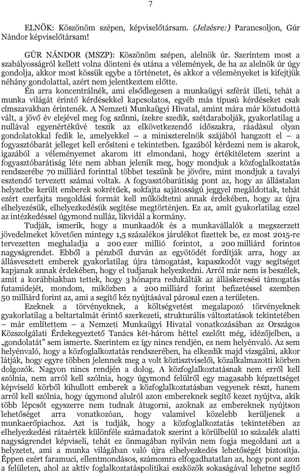 gondolattal, azért nem jelentkeztem előtte.