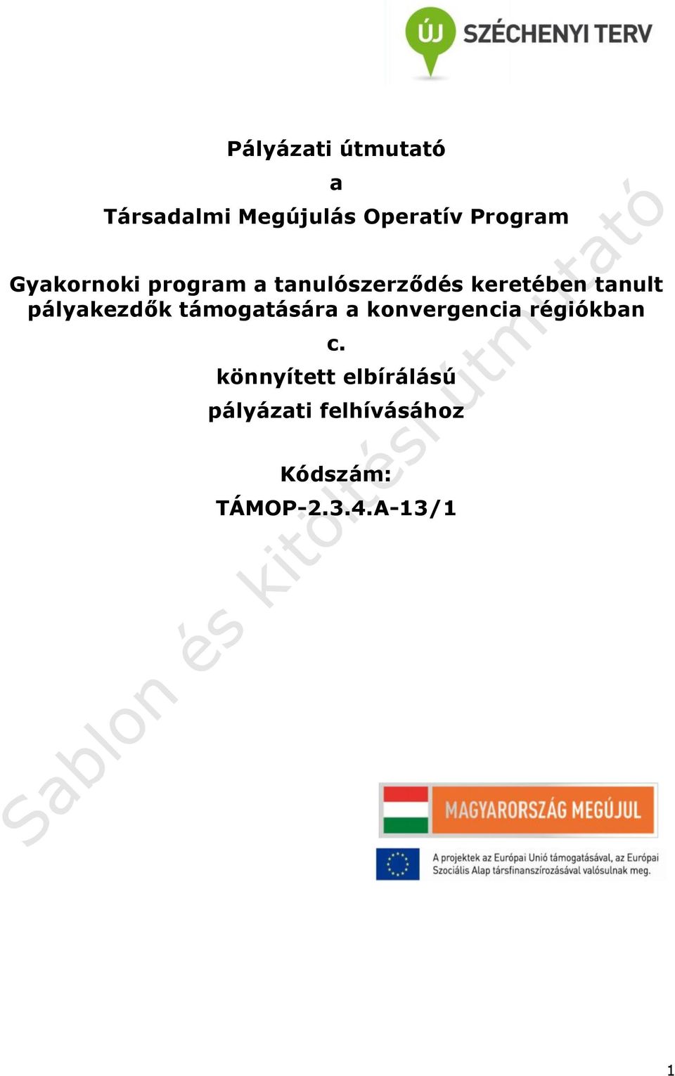pályakezdők támogatására a konvergencia régiókban c.