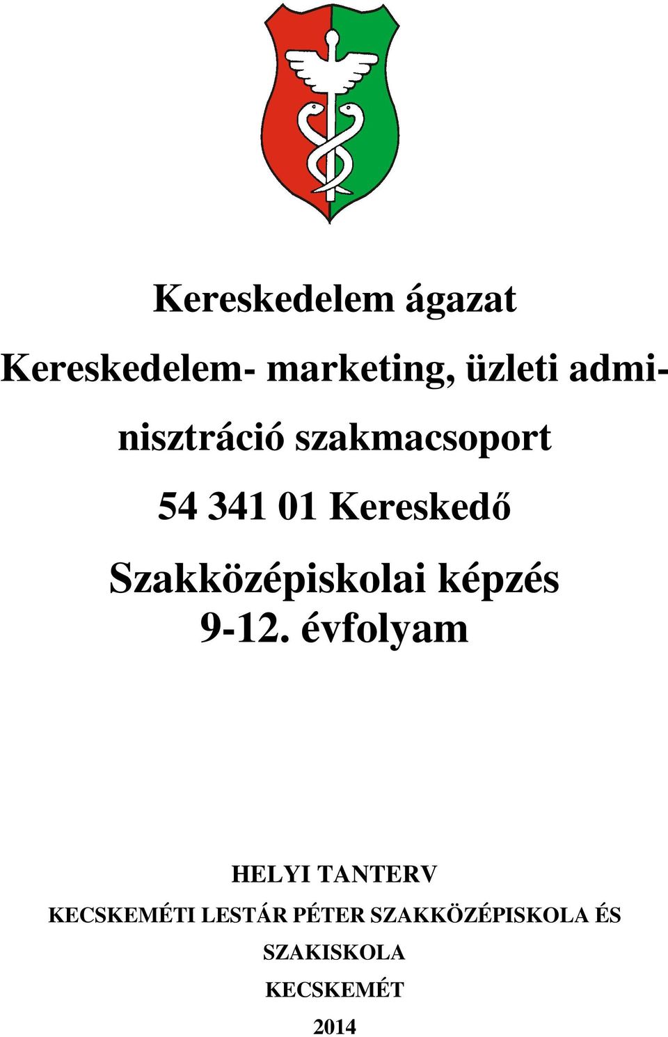 Szakközépiskolai képzés 9-12.