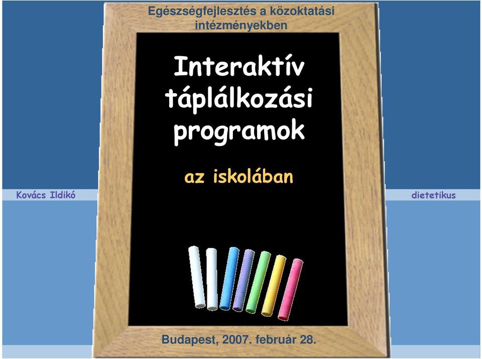 Interaktív táplálkozási programok az