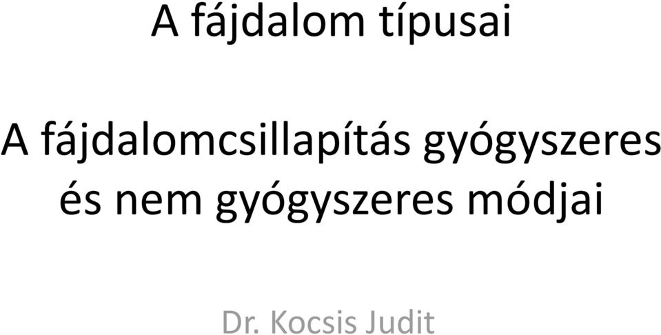 gyógyszeres és nem