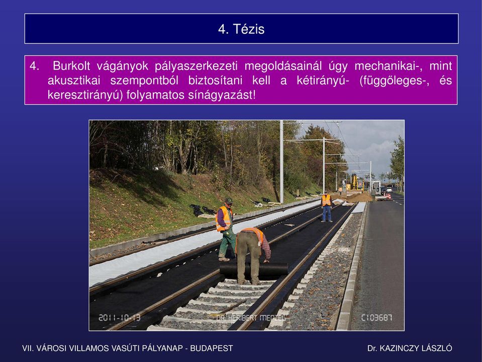 úgy mechanikai-, mint akusztikai szempontból
