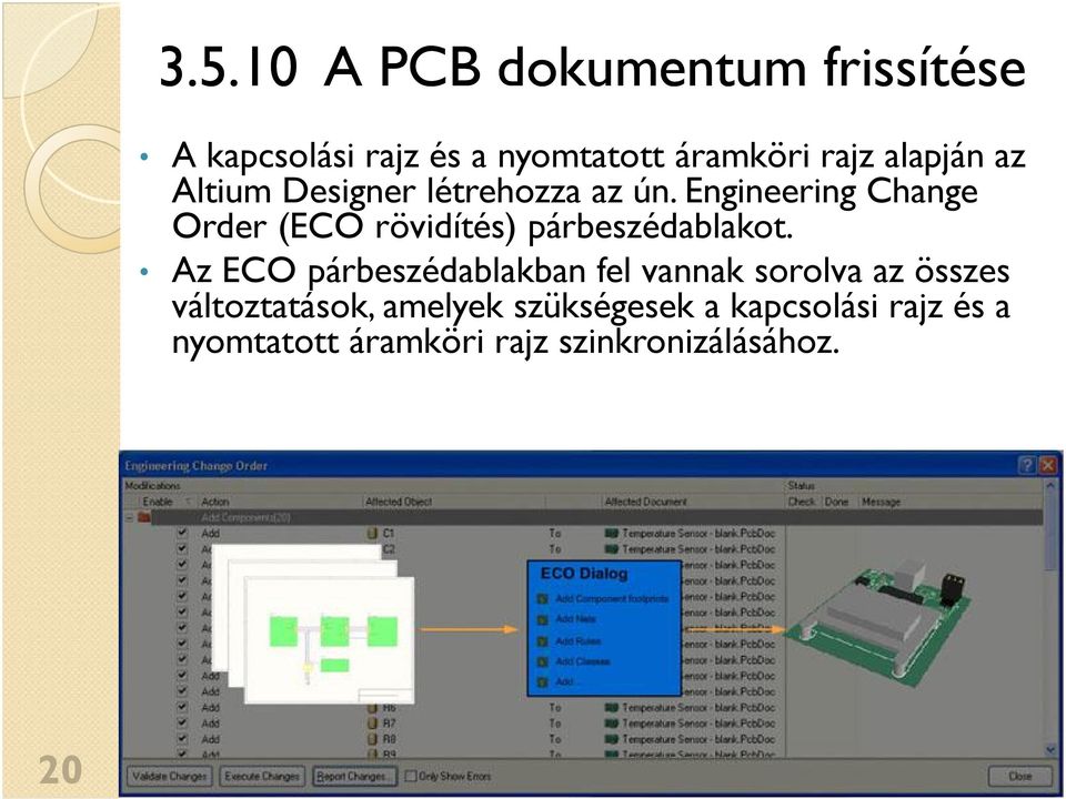 Engineering Change Order (ECO rövidítés) párbeszédablakot.