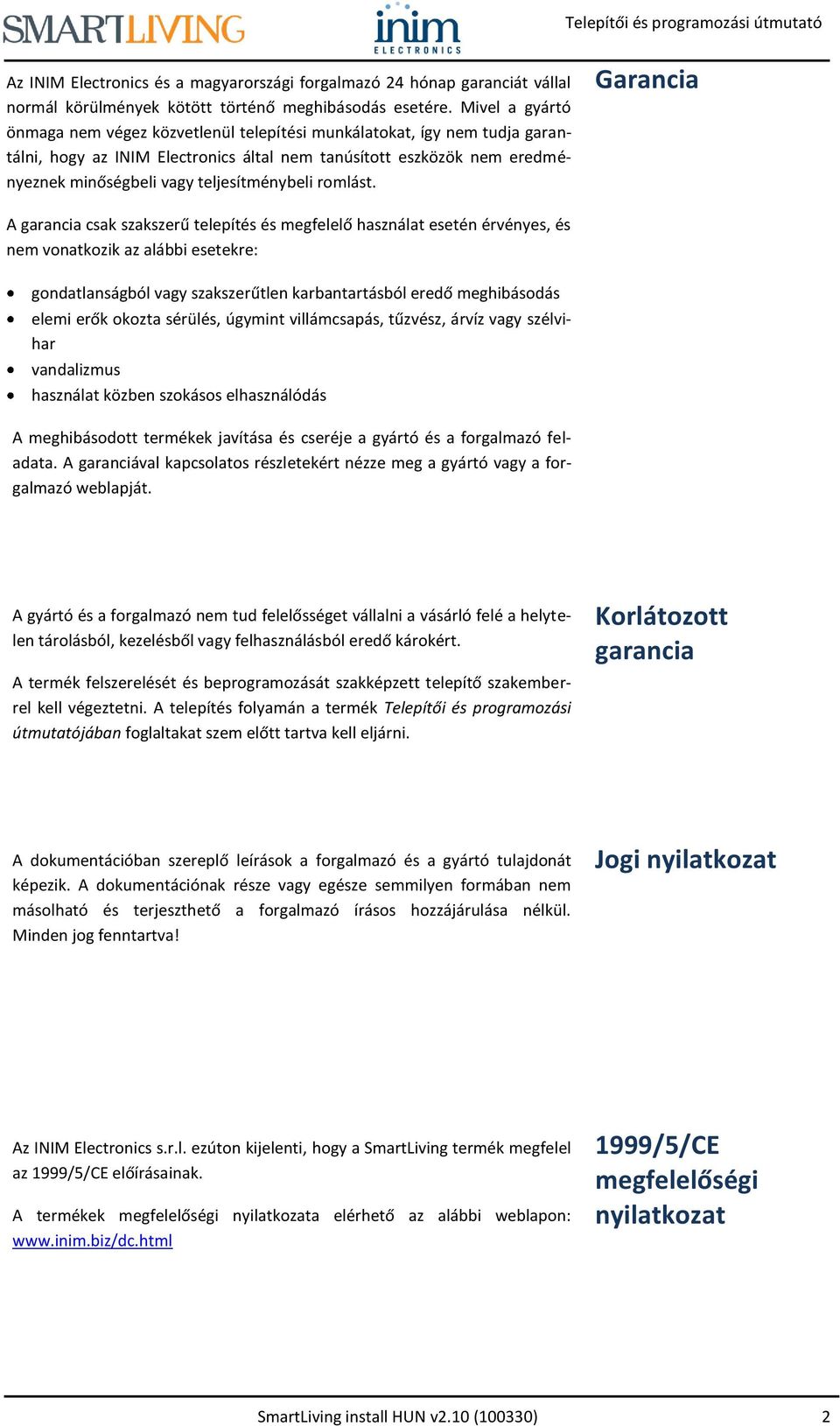 teljesítménybeli romlást.