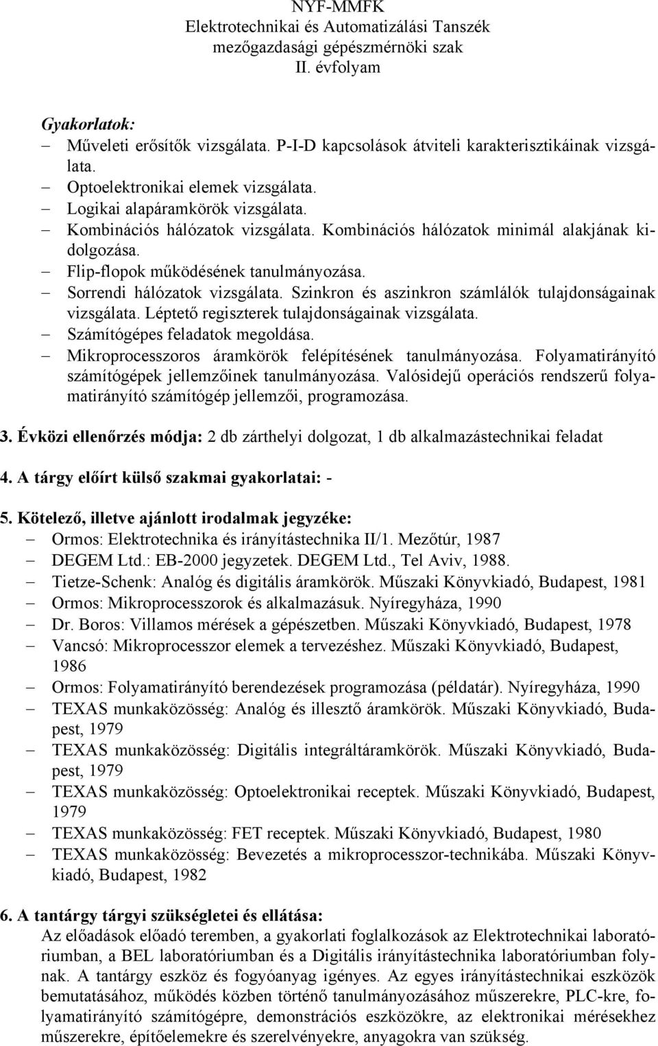 Szinkron és aszinkron számlálók tulajdonságainak vizsgálata. Léptető regiszterek tulajdonságainak vizsgálata. Számítógépes feladatok megoldása.