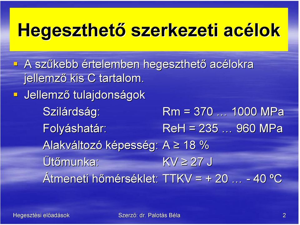 SZERKEZETI ACÉLOK HEGESZTÉSE - PDF Ingyenes letöltés