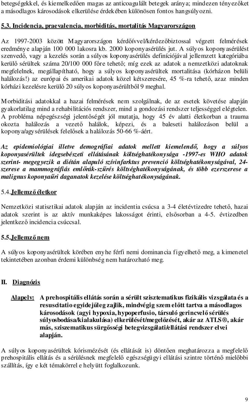 2000 koponyasérülés jut.