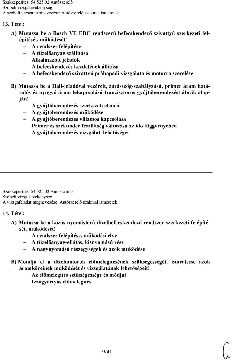 A tételsor a 12/2013. (III. 29.) NFM rendeletben foglalt szakképesítés  szakmai és vizsgakövetelménye 2/41 - PDF Ingyenes letöltés