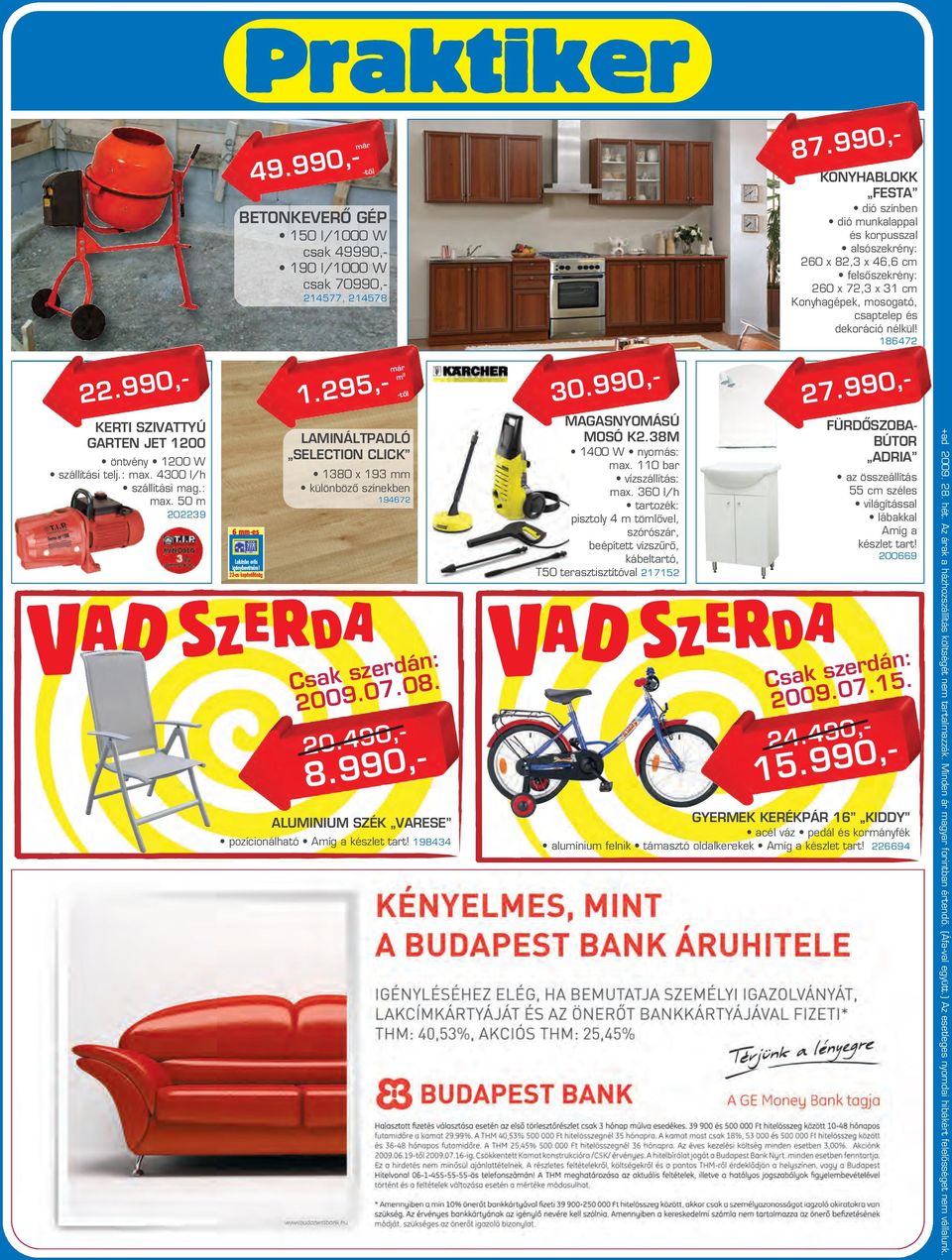 990,- KERTI SZIVATTYÚ GARTEN JET 100 öntvény 100 W szállítási telj.: ax. 4300 l/h szállítási ag.: ax. 50 039 6 -es Lakásba erôs igénybevételre! 3-as kopásállóság 1.