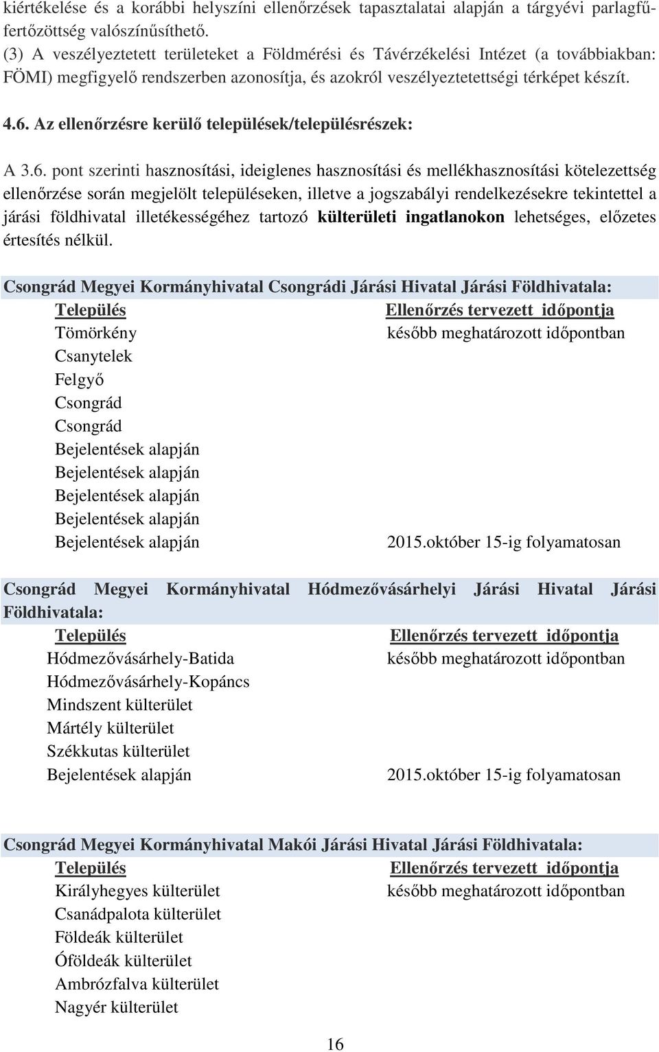 Az ellenőrzésre kerülő települések/településrészek: A 3.6.