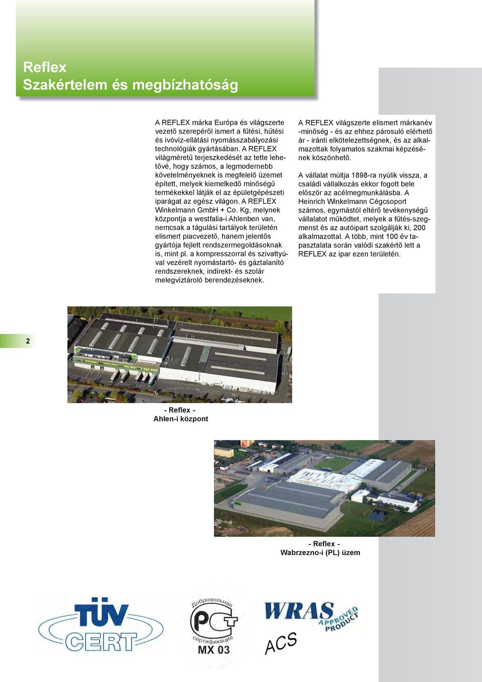 iparágat az egész világon. REFLEX Winkelmann Gmb + Co.