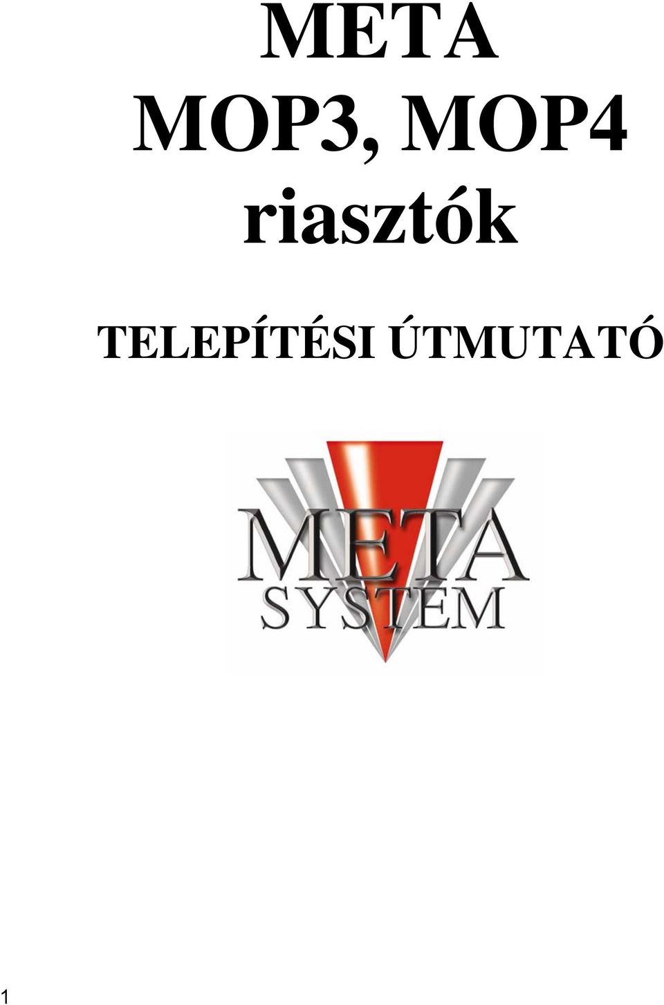 META MOP3, MOP4 riasztók TELEPÍTÉSI ÚTMUTATÓ - PDF Ingyenes letöltés