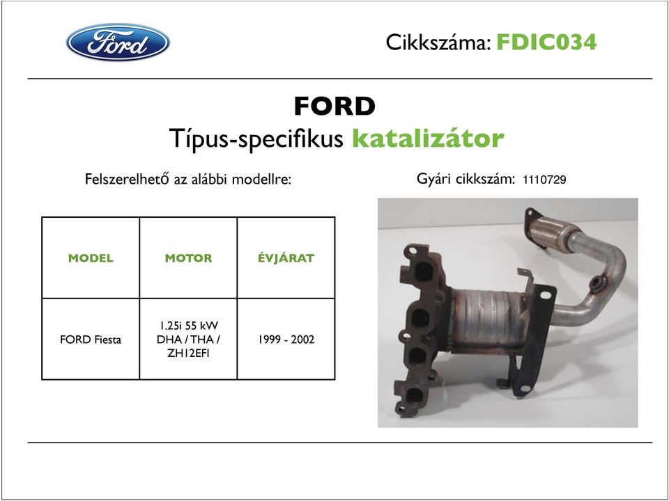 Gyári cikkszám: 1110729 FORD