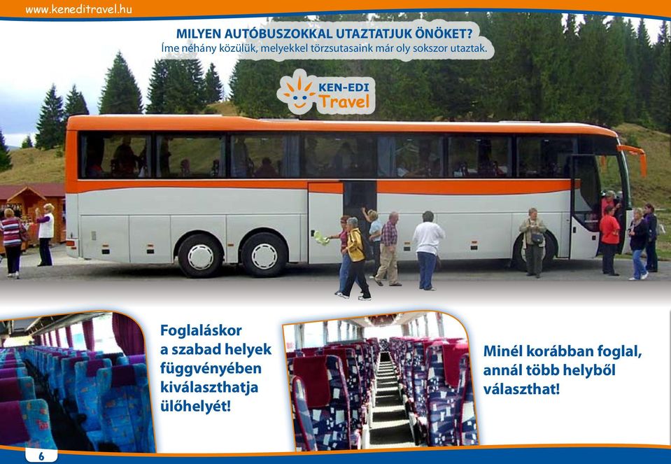 sokszor utaztak.
