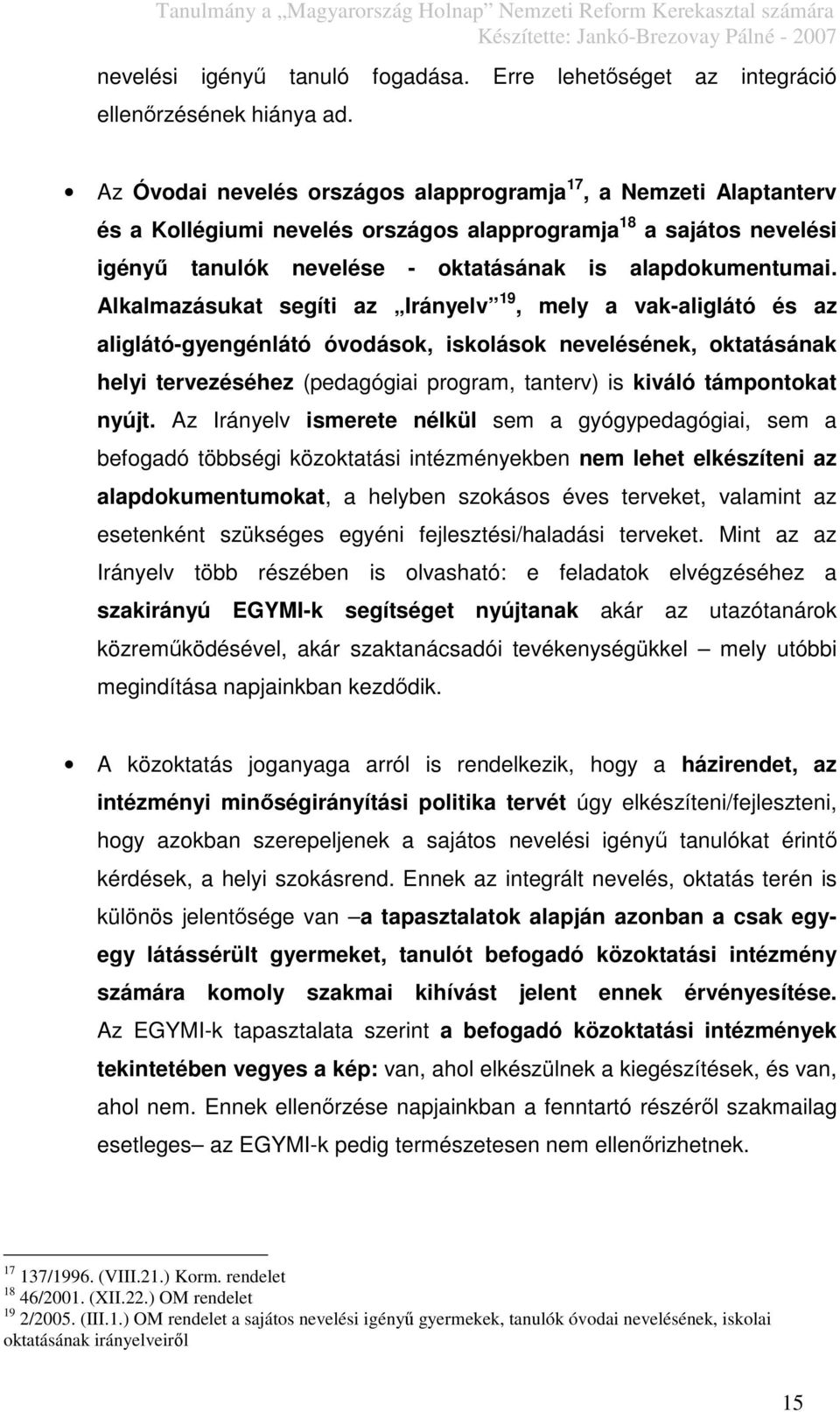 gyengénlátó különlegességek látási problémák fordítása