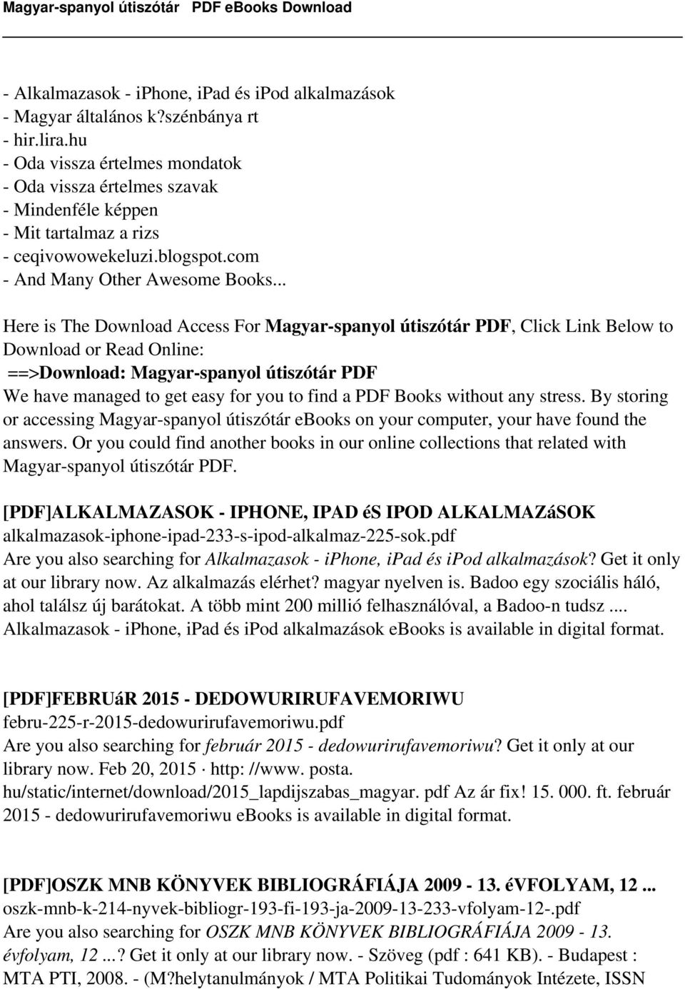.. Here is The Download Access For Magyar-spanyol útiszótár PDF, Click Link Below to Download or Read Online: ==>Download: Magyar-spanyol útiszótár PDF We have managed to get easy for you to find a