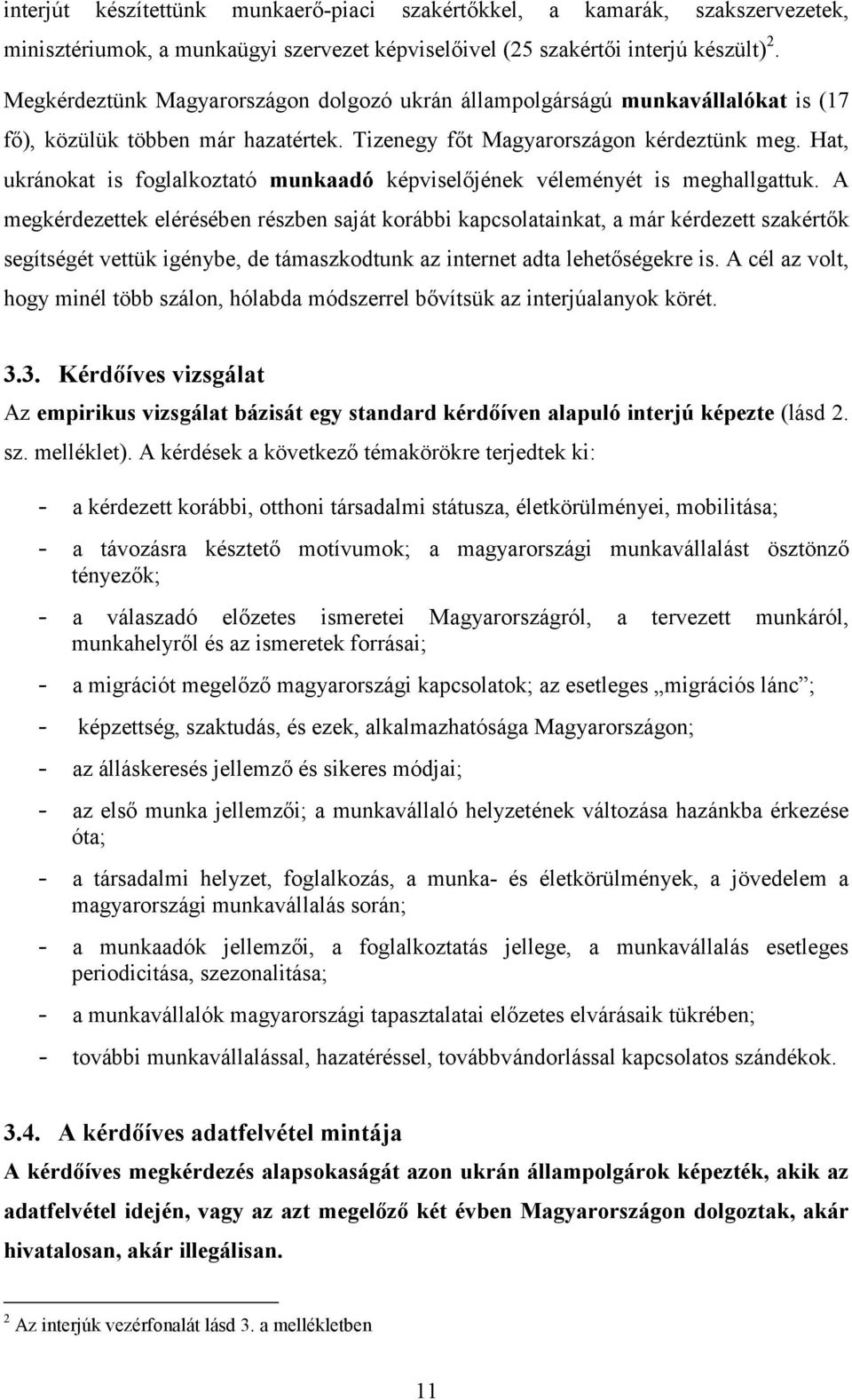 Hat, ukránokat is foglalkoztató munkaadó képviselőjének véleményét is meghallgattuk.