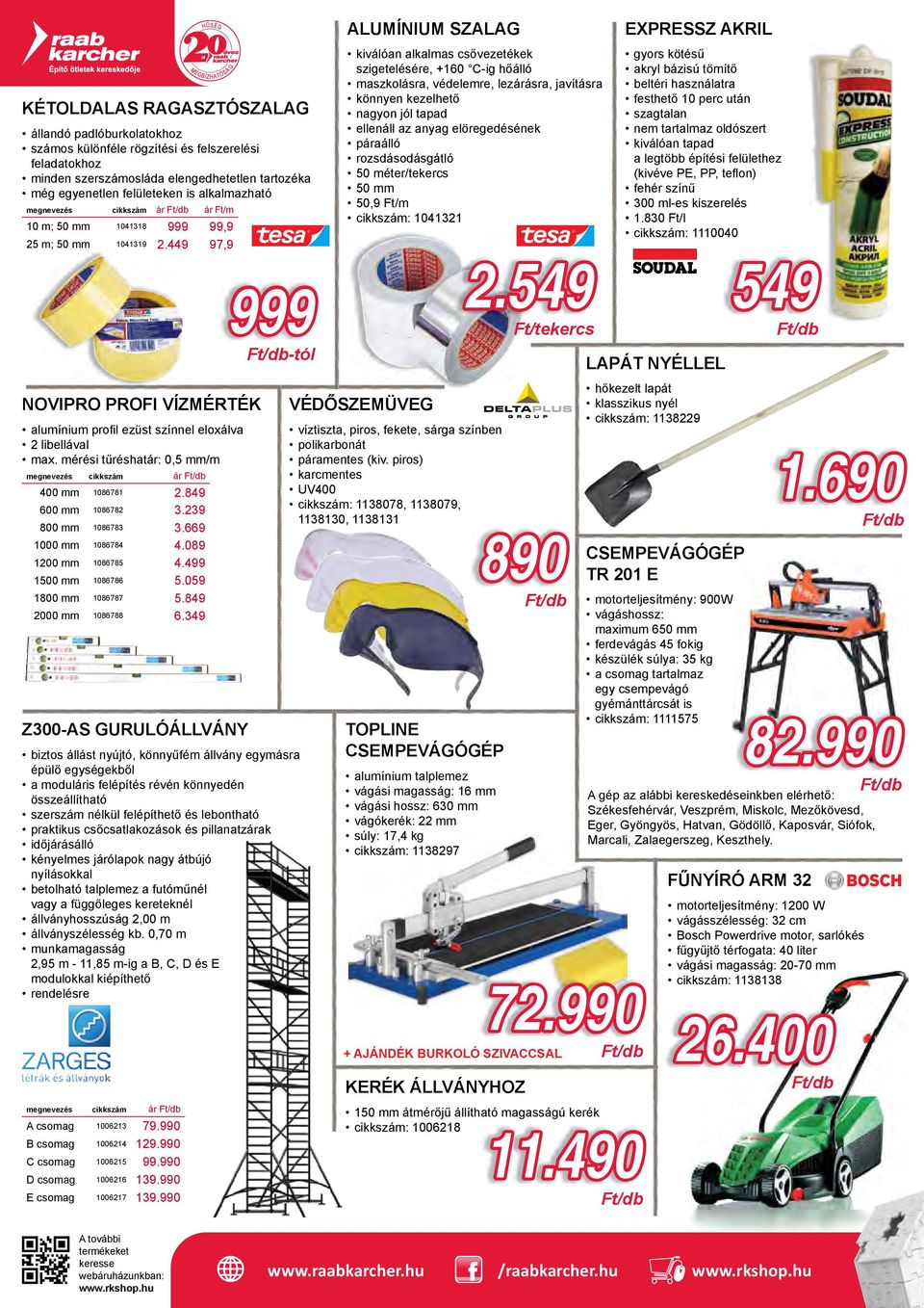 mérési tűréshatár: 0,5 mm/m megnevezés cikkszám ár 400 mm 1086781 2.849 600 mm 1086782 3.239 800 mm 1086783 3.669 1000 mm 1086784 4.089 1200 mm 1086785 4.499 1500 mm 1086786 5.059 1800 mm 1086787 5.