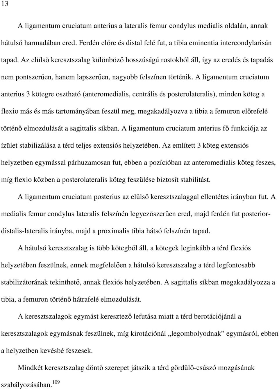 PhD Értekezés. Dr. Papp Miklós. A tibia condylusok és a patella  pozíciójának radiológiai vizsgálata a kombinált - PDF Free Download