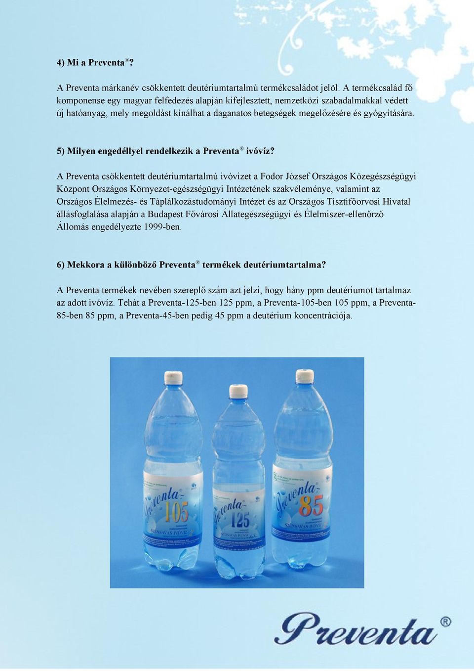 5) Milyen engedéllyel rendelkezik a Preventa ivóvíz?
