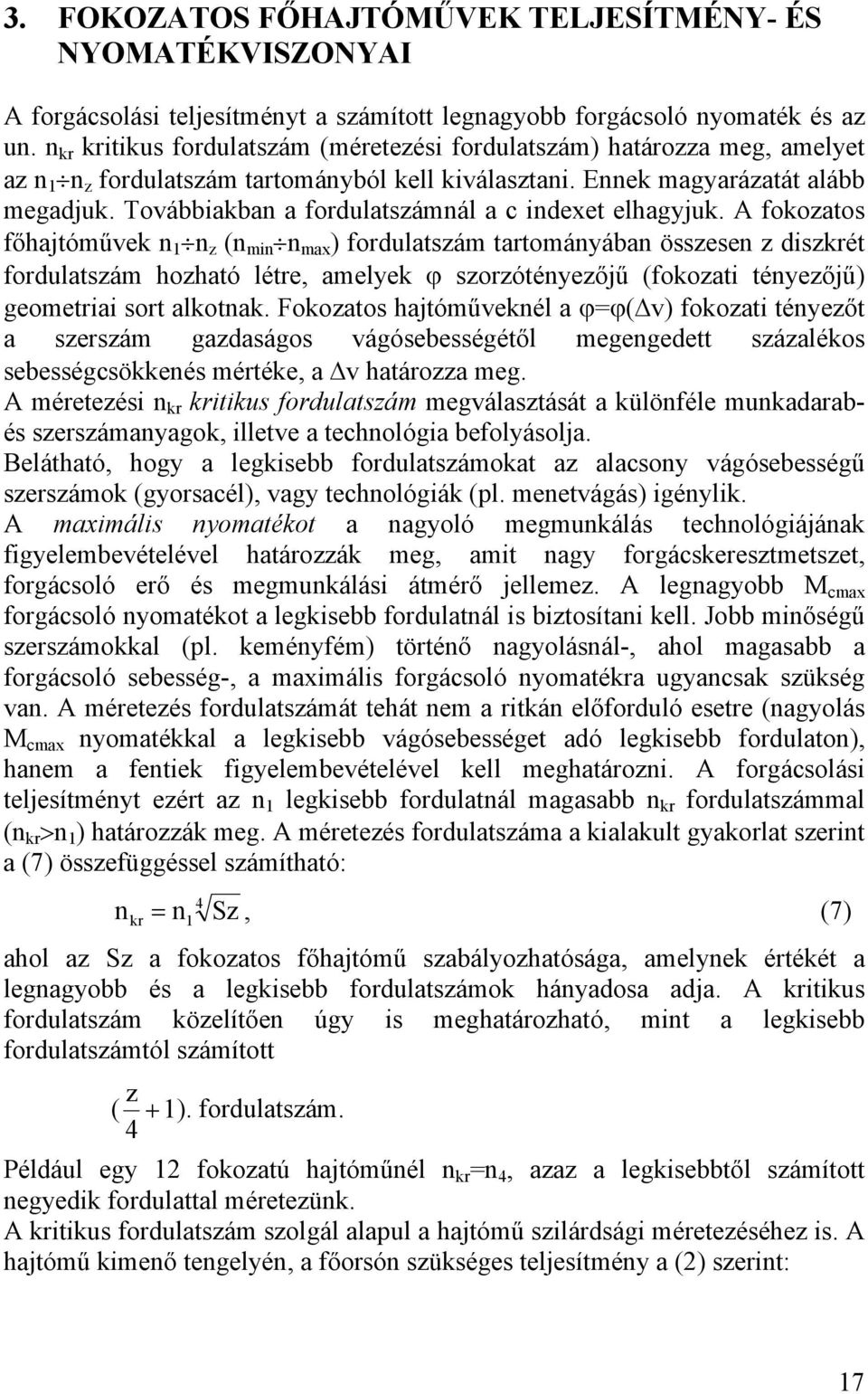 Továbbiakban a fordulatszámnál a c indexet elhagyjuk.