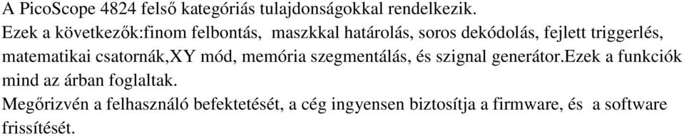 matematikai csatornák,xy mód, memória szegmentálás, és szignal generátor.