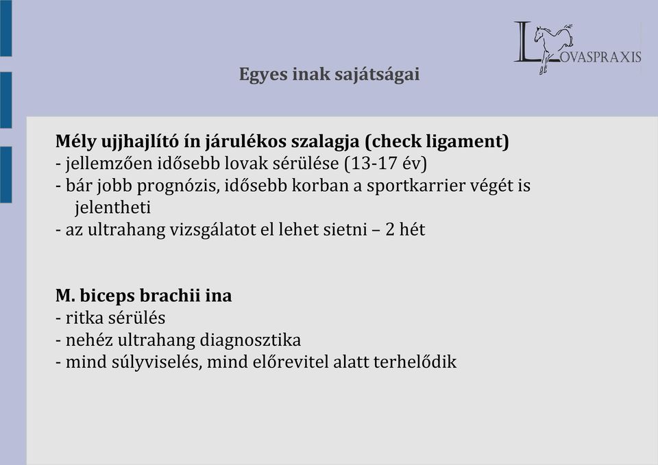 is jelentheti - az ultrahang vizsgálatot el lehet sietni 2 hét M.