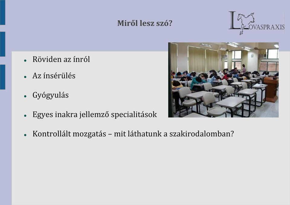 Gyógyulás Egyes inakra jellemző