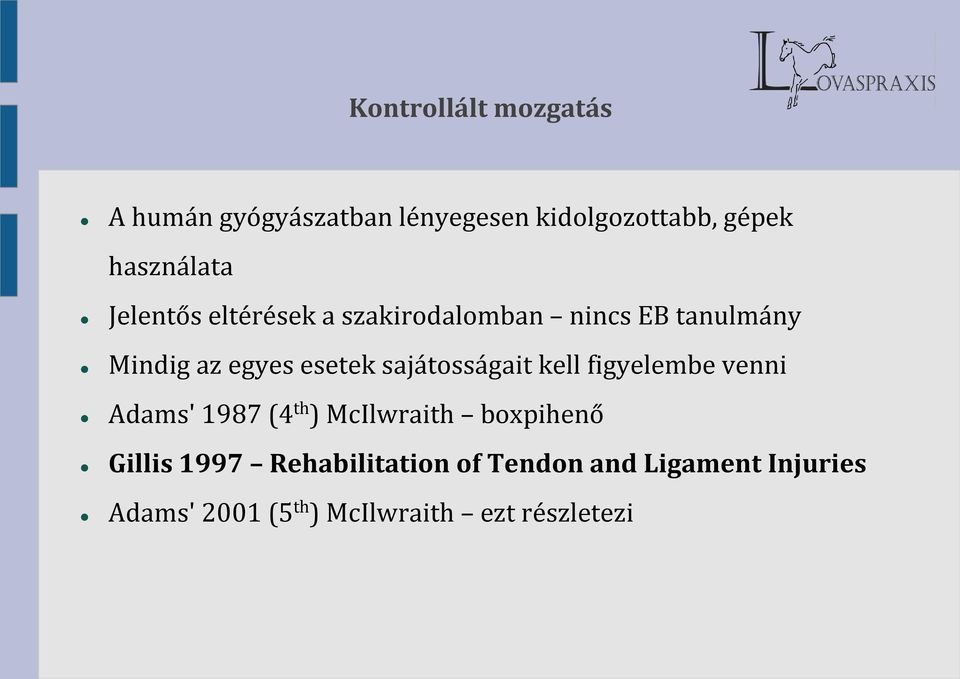 sajátosságait kell figyelembe venni Adams' 1987 (4 th ) McIlwraith boxpihenő Gillis
