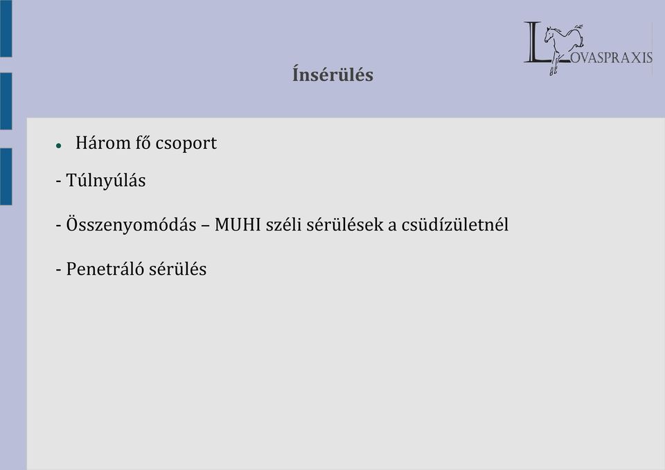 MUHI széli sérülések a