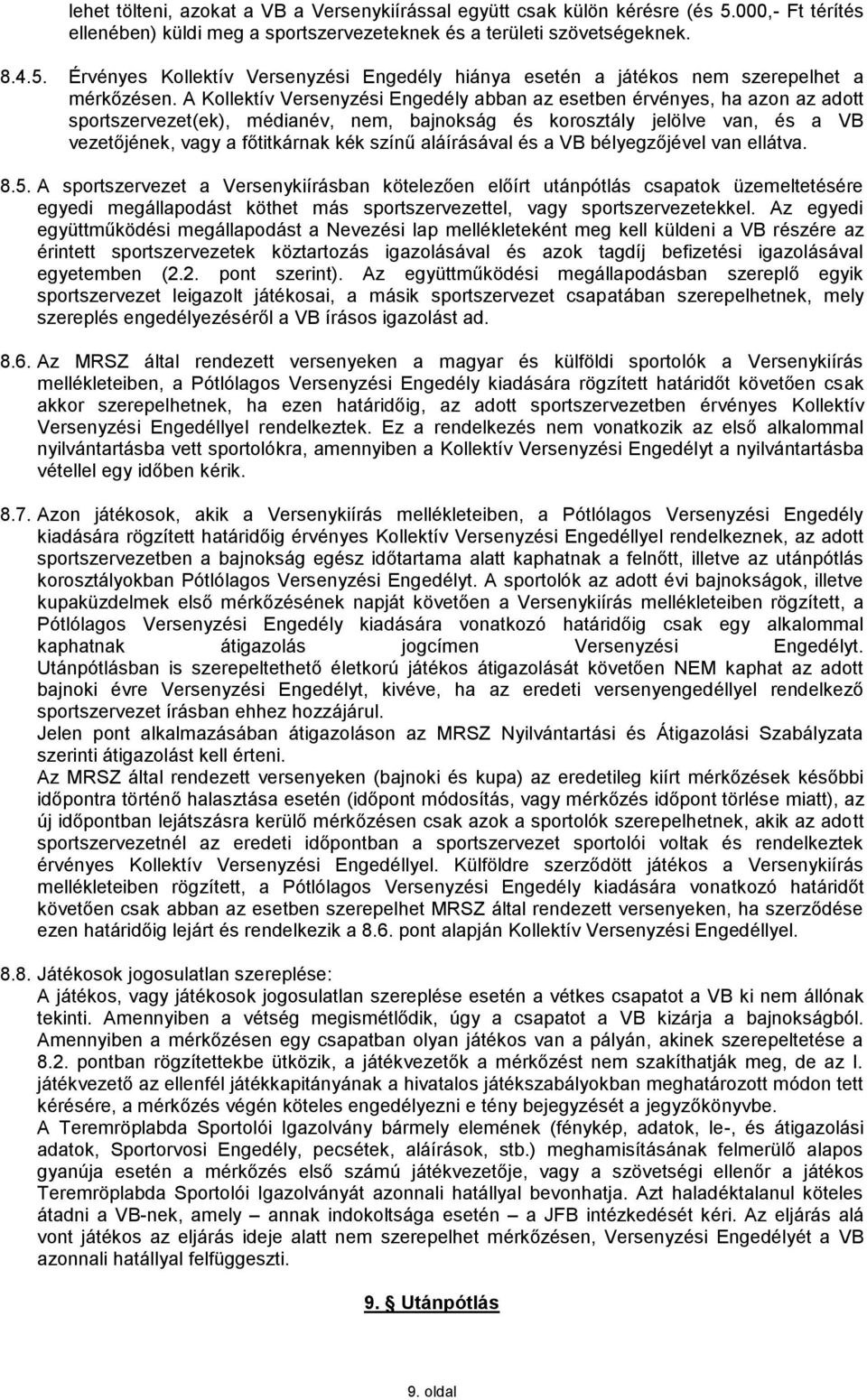 aláírásával és a VB bélyegzőjével van ellátva. 8.5.