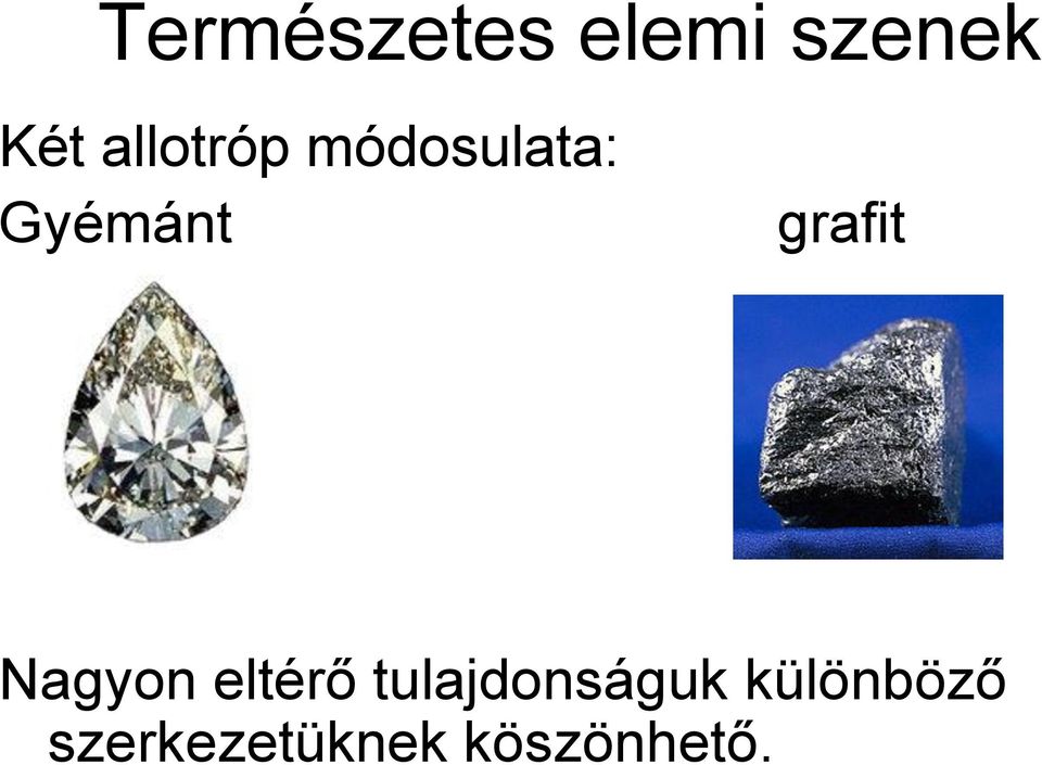 grafit Nagyon eltérő