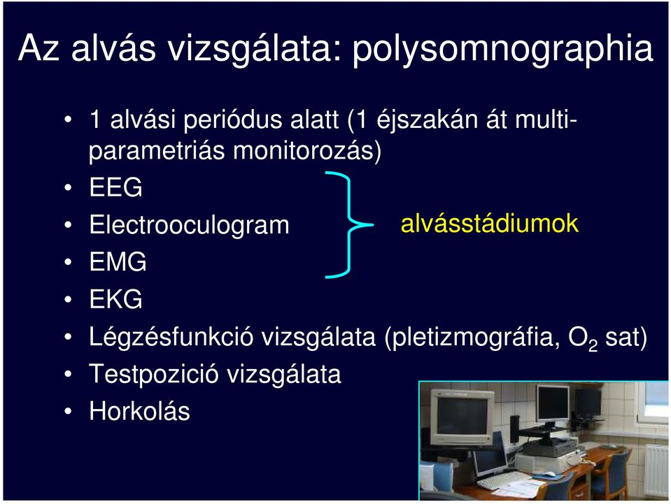 Electrooculogram EMG EKG Légzésfunkció vizsgálata