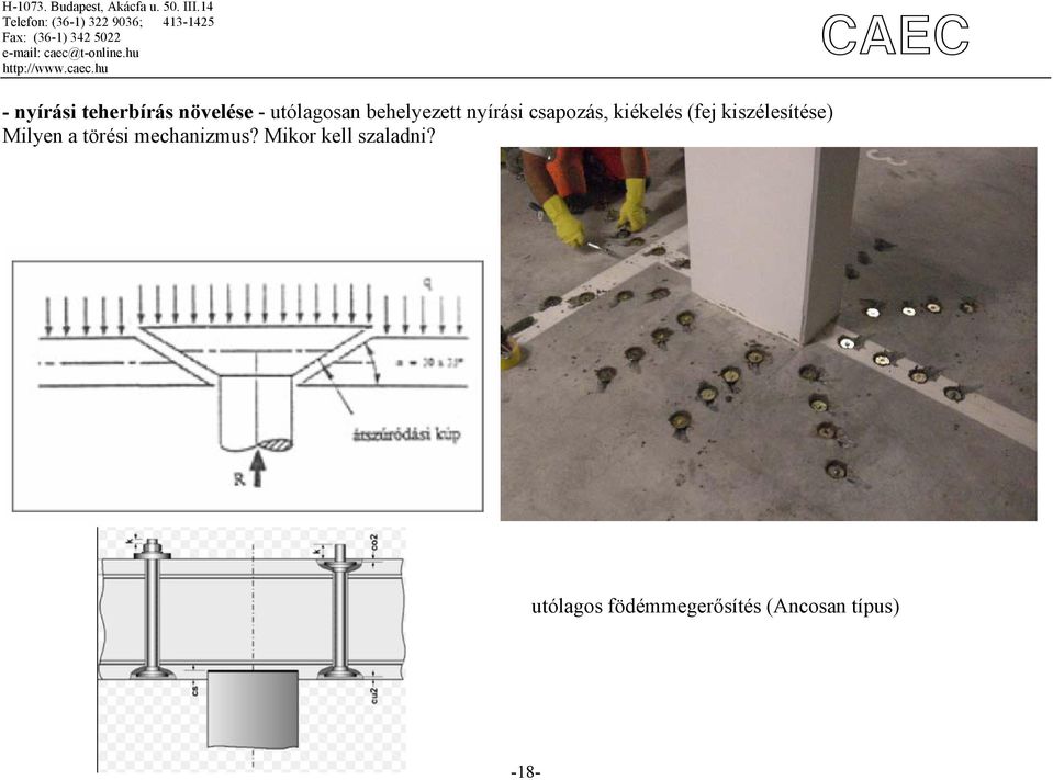 kiszélesítése) Milyen a törési mechanizmus?