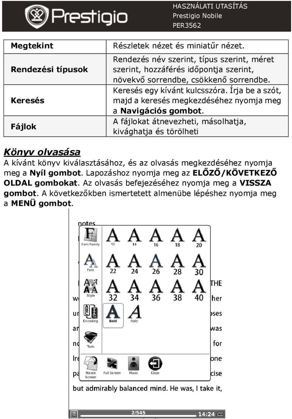 Írja be a szót, majd a keresés megkezdéséhez nyomja meg a Navigációs gombot.