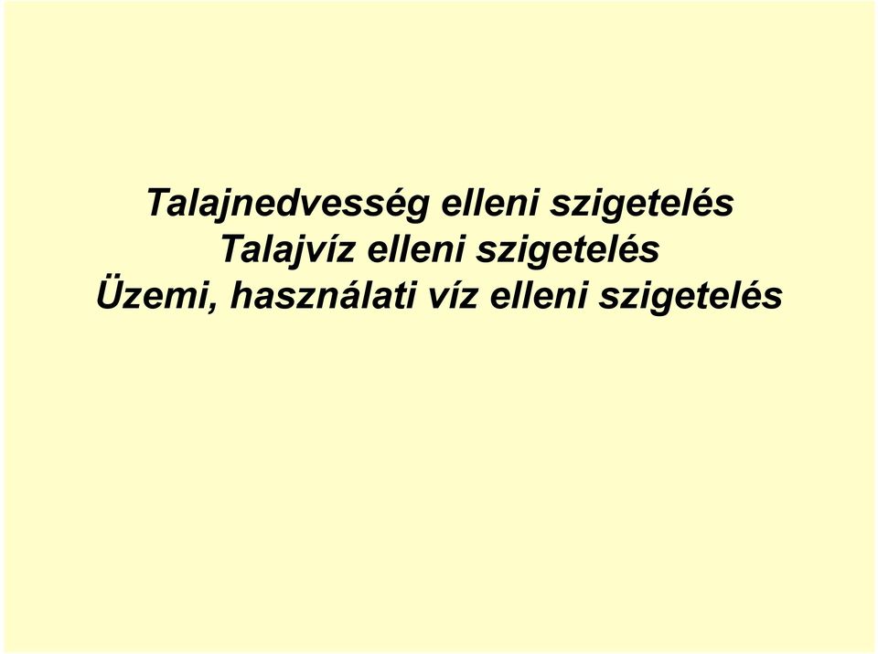 elleni szigetelés Üzemi,