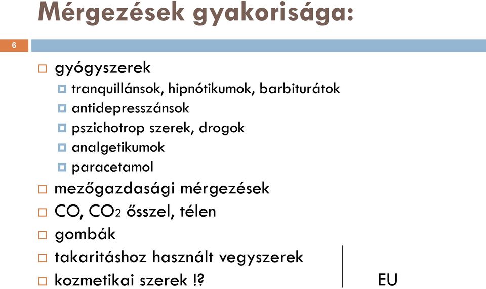 drogok analgetikumok paracetamol mezőgazdasági mérgezések CO, CO2