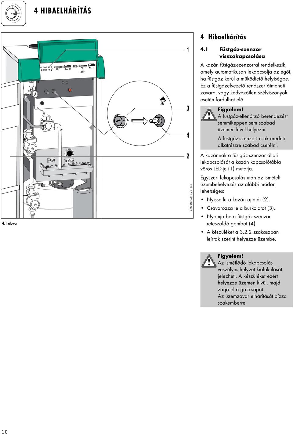 KEZELÉSI ÚTMUTATÓ. Vaillant kombinált gázfűtő kazán VKC INT VKC INT AZ  ÜZEMELTETŐ SZÁMÁRA! - PDF Ingyenes letöltés