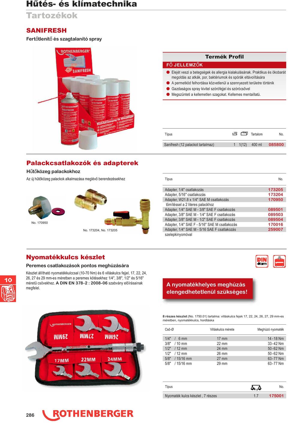 szórócsővel n Megszünteti a kellemetlen szagokat. Kellemes mentaillatú.