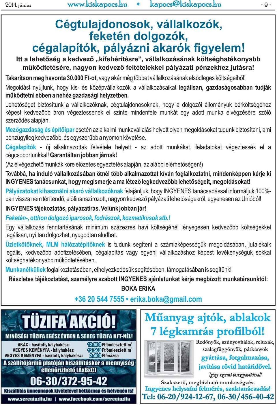 000 Ft-ot, vagy akár még többet vállalkozásának elsődleges költségeiből!