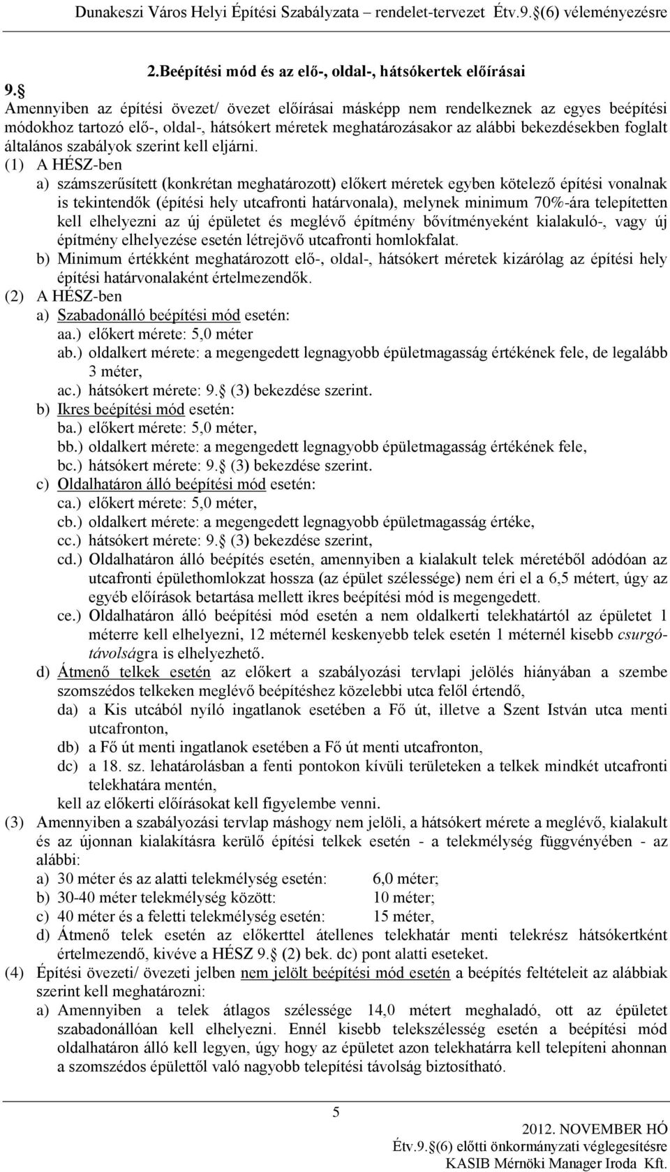 szabályok szerint kell eljárni.