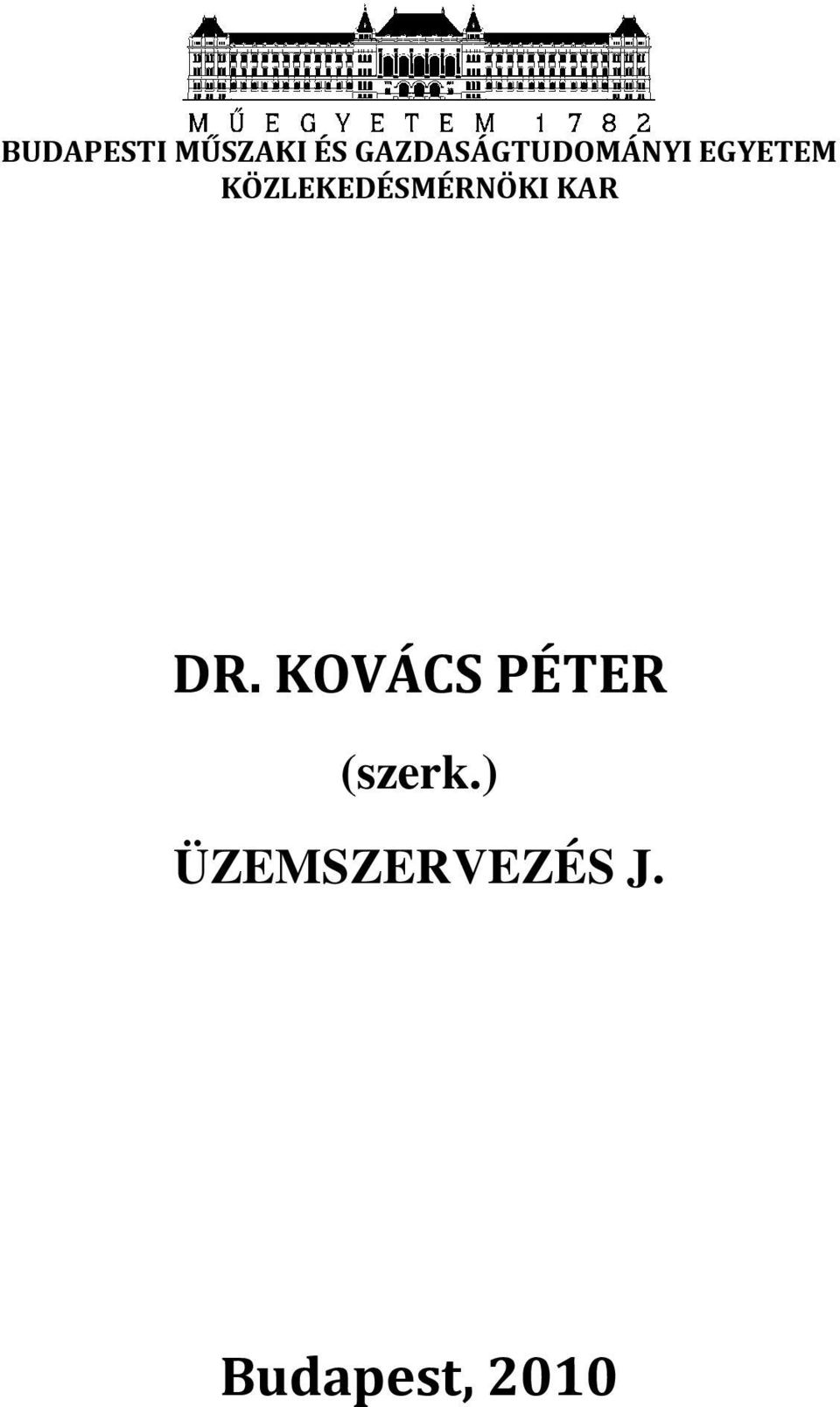 KÖZLEKEDÉSMÉRNÖKI KAR DR.