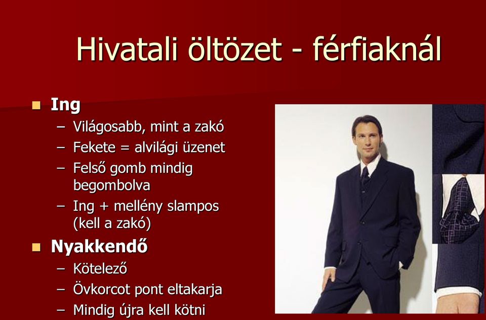 begombolva Ing + mellény slampos (kell a zakó)