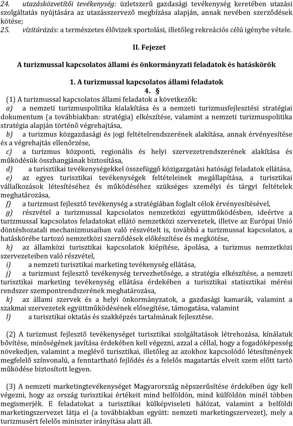 A turizmussal kapcsolatos állami feladatok 4.