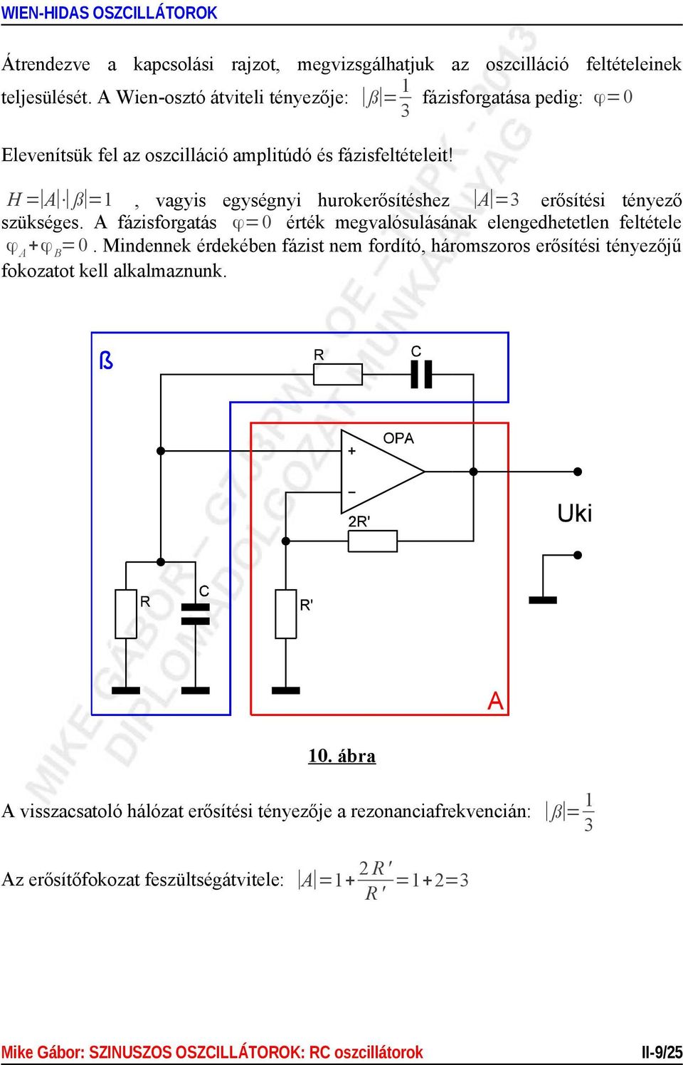 A Wien-osztó, mint a Wien-hidas oszcillátor szelektív hálózata - PDF Free  Download