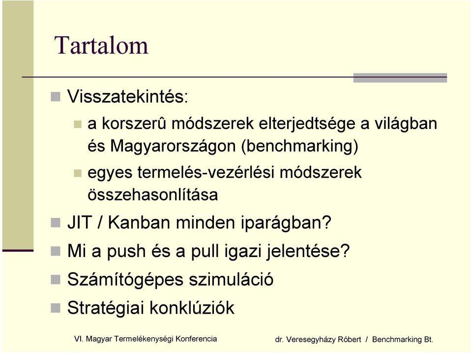 módszerek összehasonlítása JIT / Kanban minden iparágban?