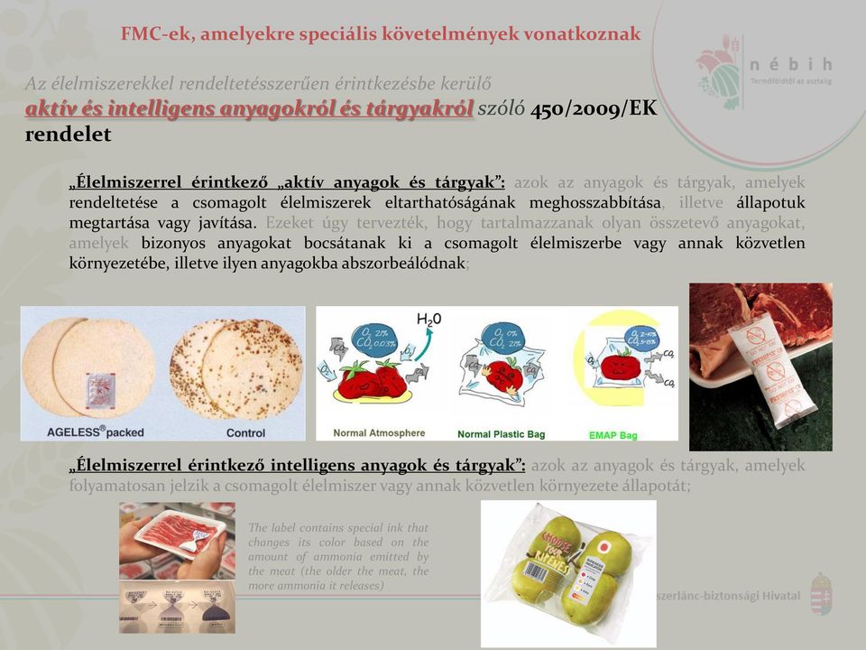 Az élelmiszerrel érintkező anyagokra (FCM anyagok) vonatkozó jogszabályok  ismertetése Dr. Szilvássy Blanka élelmiszerbiztonsági felügyelő - PDF  Ingyenes letöltés
