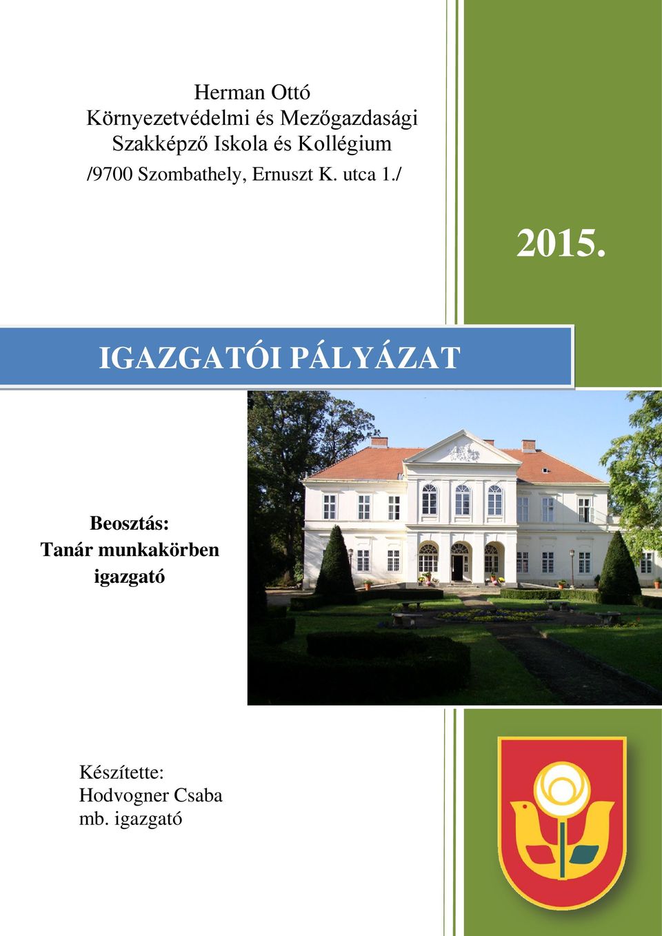 Ernuszt K. utca 1./ 2015.
