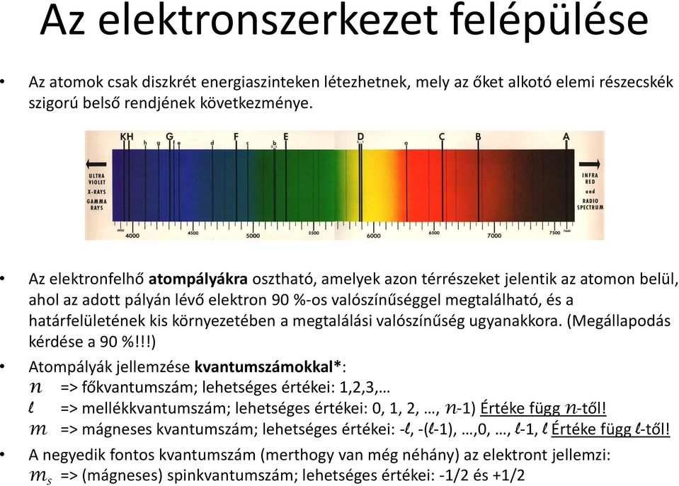 környezetében a megtalálási valószínűség ugyanakkora. (Megállapodás kérdése a 90 %!