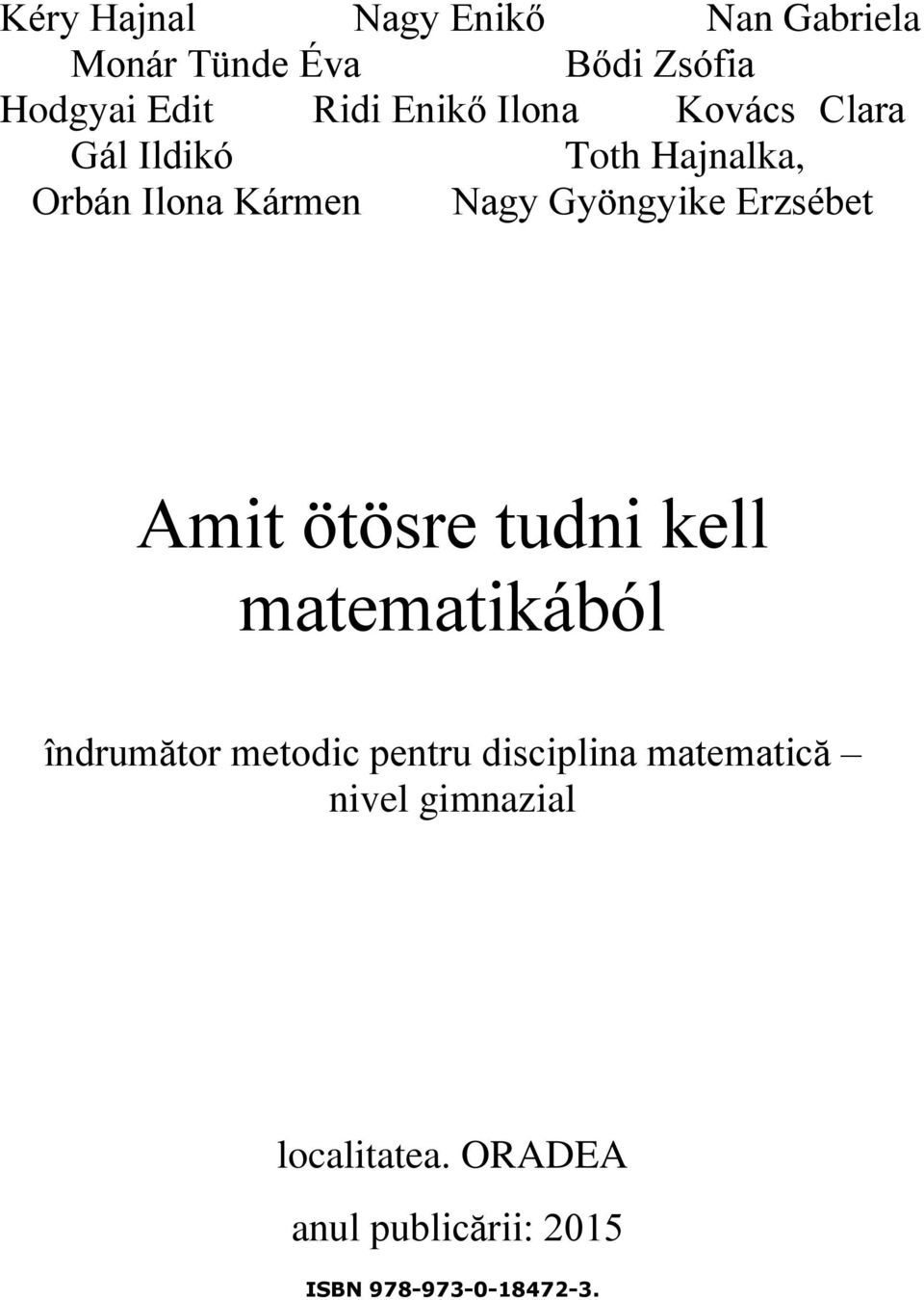 Erzsébet Amit ötösre tudni kell matematikából îndrumător metodic pentru disciplina